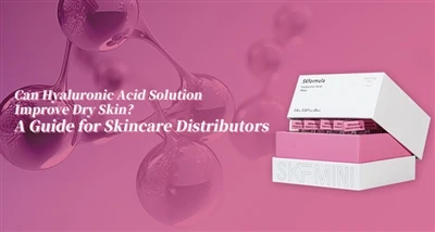 La solution d’acide hyaluronique peut-elle améliorer la peau sèche ? Un guide...